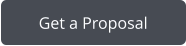 Get a Proposal