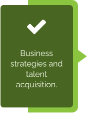 Business strategies and talent acquisition.