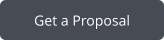 Get a Proposal
