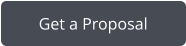 Get a Proposal