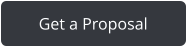 Get a Proposal