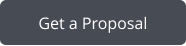 Get a Proposal