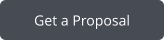 Get a Proposal