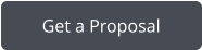 Get a Proposal