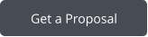 Get a Proposal