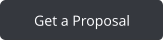 Get a Proposal