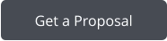 Get a Proposal