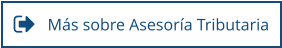 Más sobre Asesoría Tributaria